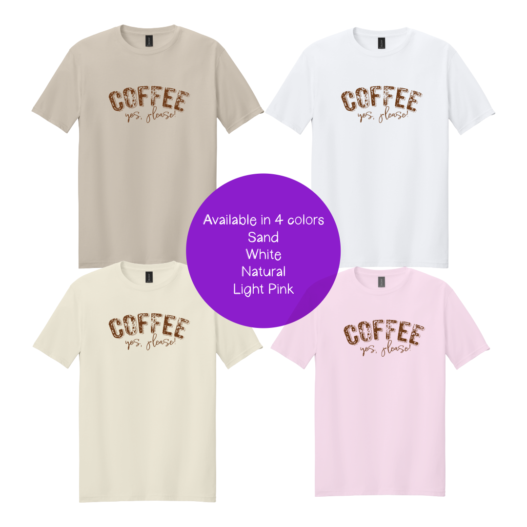 Coffee Yes Please T-Shirt | Graphic Tee