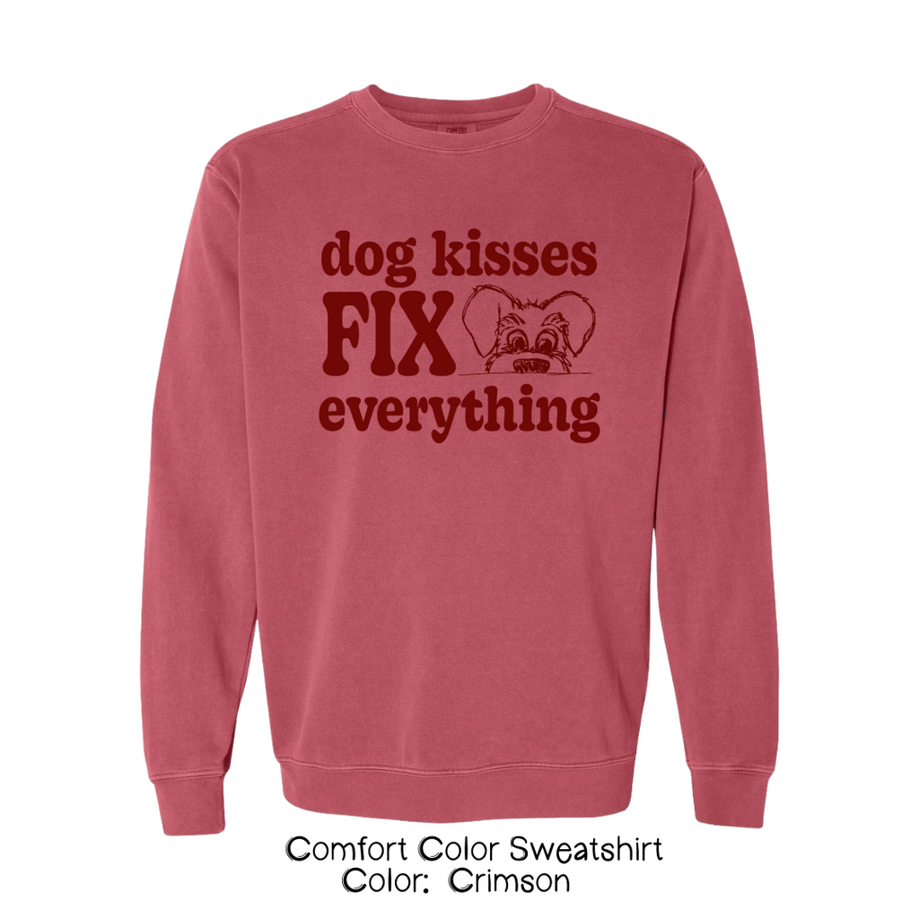 Dog Kisses Fix Everything | Comfort Color Sweatshirt