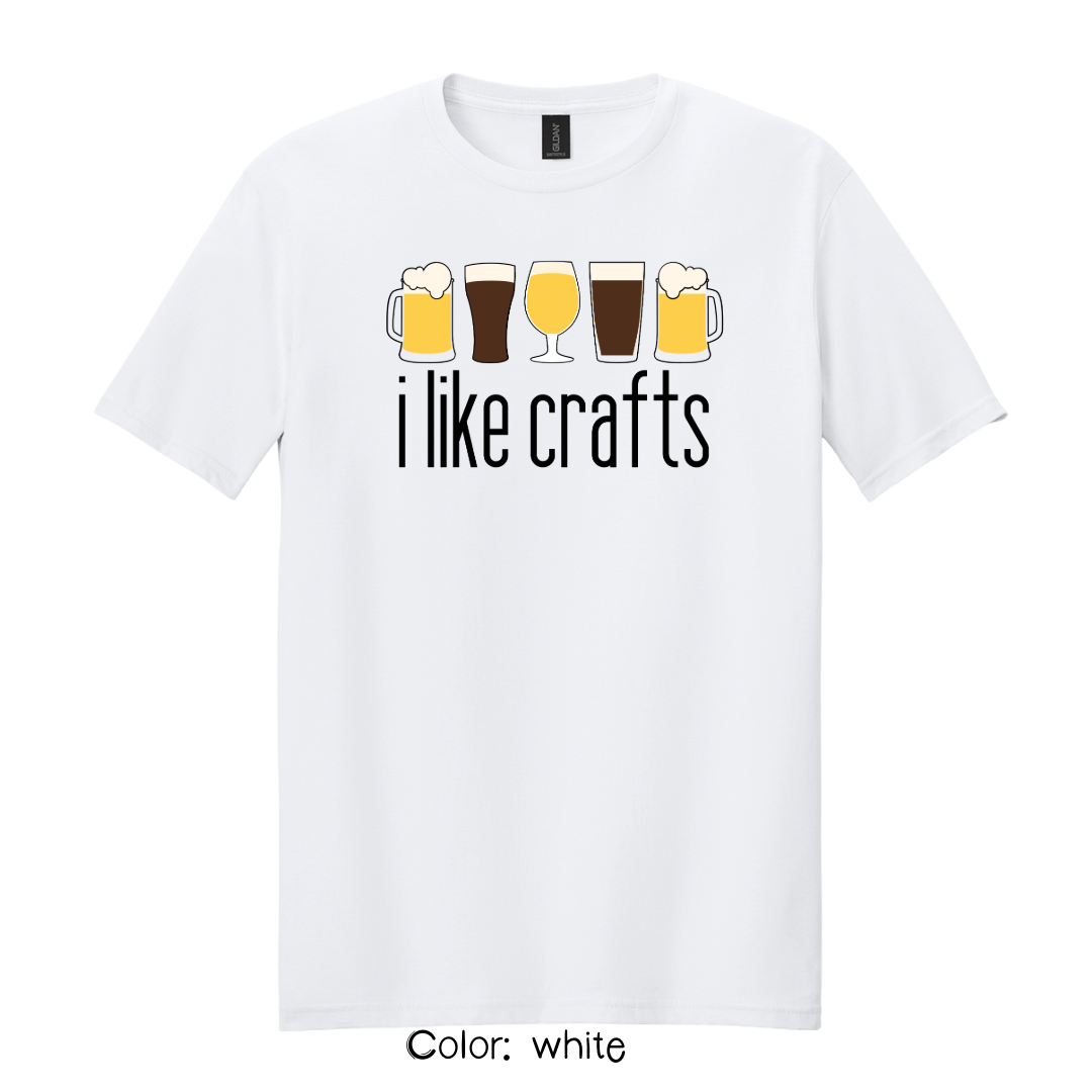 I Like Crafts T-Shirt | Funny Beer Lover Tee