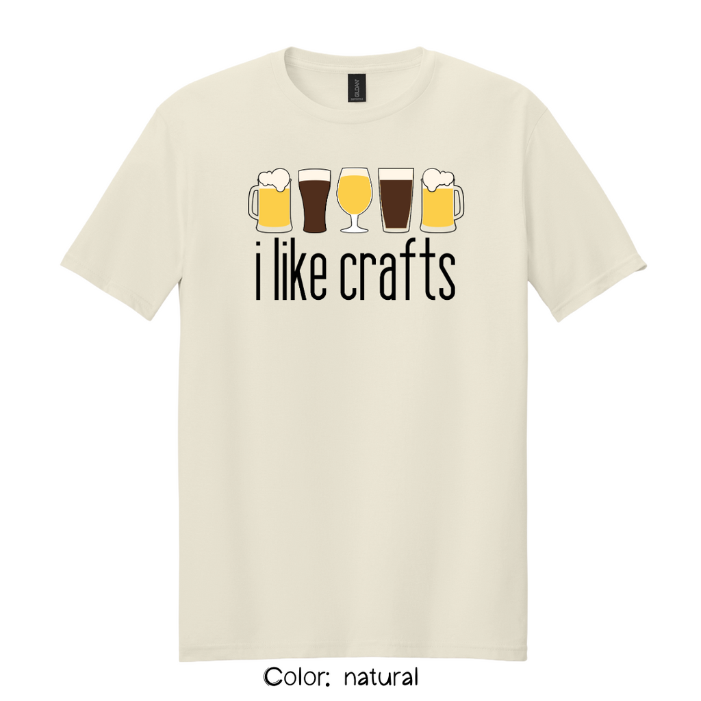 I Like Crafts T-Shirt | Funny Beer Lover Tee