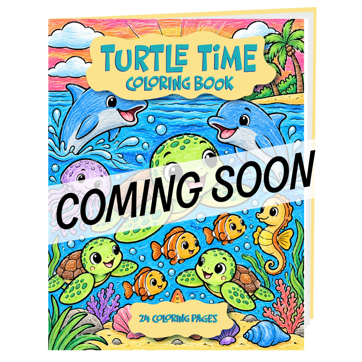 It's Turtle Time! Coloring Book – Sea Turtle Coloring Pages